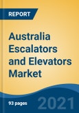 Australia Escalators and Elevators Market, By Type (Elevator, Escalator & Moving Walkways), By Service, By Elevator Technology, By Type of Elevator Door, By End User, By Region, Competition, Forecast & Opportunities, 2016-2026F- Product Image