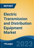 Electric Transmission and Distribution Equipment Market - Global Industry Size, Share, Trends Opportunity, and Forecast 2018-2028- Product Image