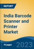 India Barcode Scanner and Printer Market Competition Forecast & Opportunities, 2028- Product Image