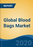 Global Blood Bags Market, by Product (Single Blood Bag, Double Blood Bag, Triple Blood Bag, Quadruple Blood Bag, Penta Blood Bag), by Type (Collection Bag, Transfer Bag), by Volume, by Material, by End-User, by Region, Competition, Forecast & Opportunities, 2025- Product Image