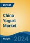 China Yogurt Market, By Region, By Competition Forecast & Opportunities, 2019-2029F - Product Image