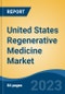 United States Regenerative Medicine Market, By Type (Cell Therapies, Gene Therapies, Progenitor & Stem Cell Therapies, Tissue Engineered Products), By Material, By Application, By Region, Forecast & Opportunities, 2026 - Product Image