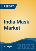 India Mask Market, by Product Type (Reusable and Disposable), by Filter Type (Particulate Filter, Gas & Odor Filter, Combination Filter), by Usage (Individual, Industrial/Commercial), by Distributional Channel, by Region, Competition, Forecast & Opportunities, FY2026- Product Image