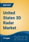 United States 3D Radar Market By Range (Long Range, Medium Range, Short Range), By Platform (Airborne, Ground, Naval), By Frequency Band (C/S/X Band, E/F Band, L Band, Others), By Component (Software and Hardware), By Industry, Competition, Forecast & Opportunities, 2025 - Product Thumbnail Image