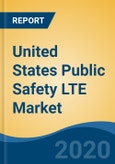 United States Public Safety LTE Market By Infrastructure (E-UTRAN, EPC, Others), By Services (Consulting, Integration, Maintenance, Others), By Deployment Model (Private, Commercial, Hybrid), By Application, By Region, Forecast & Opportunities, 2024- Product Image
