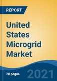 United States Microgrid Market, By Type (Grid Connected, Remote/Island, Hybrid), By Consumption Pattern (Urban & Metropolitan, Semi-urban, Rural/Island), By Power Source, By End User Industry, By Region, Competition, Forecast & Opportunities, 2016-2026F- Product Image