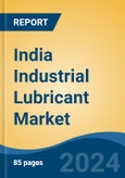 India Industrial Lubricant Market, by Lubricant Type (Metal Working Fluid, Industrial Engine Oil, Hydraulic Oil, Grease, Gear Oil, and Others), by Application, by Packaging Size, by End Use, by Sales Channel, by Region, Competition, Forecast & Opportunities, FY2013 - FY2027- Product Image