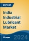 India Industrial Lubricant Market, by Lubricant Type (Metal Working Fluid, Industrial Engine Oil, Hydraulic Oil, Grease, Gear Oil, and Others), by Application, by Packaging Size, by End Use, by Sales Channel, by Region, Competition, Forecast & Opportunities, FY2013 - FY2027 - Product Thumbnail Image