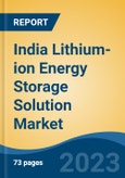 India Lithium-ion Energy Storage Solution Market, Competition, Forecast and Opportunities, 2019-2029- Product Image