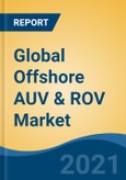 Global Offshore AUV & ROV Market, By Product Type (AUV, ROV), By Propulsion System (Hybrid System, Electric System, Mechanical System), By Depth, By Application, By End User, By Region, Competition Forecast & Opportunities, 2016-2026- Product Image