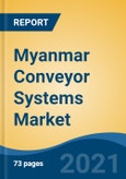 Myanmar Conveyor Systems Market, By Type (Belt, Roller, Overhead, Floor, Pallet, Crescent, Cable, Bucket), By Location (In-Floor Conveyors v/s On-Floor Conveyors & Overhead), By Load, By Operation, By End User Industry, By Region, Forecast & Opportunities, 2026- Product Image