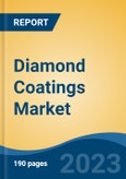 Diamond Coatings Market - Global Industry Size, Share, Trends Opportunity, and Forecast, 2028F- Product Image