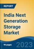 India Next Generation Storage Market By Storage System (DAS, NAS, Cloud Storage, Unified Storage, SAN, SDS), By Storage Architecture, By Storage Technology (Magnetic Storage; Solid State Storage & Others), By Vertical, Competition, Forecast & Opportunitie- Product Image