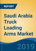 Saudi Arabia Truck Loading Arms Market By Type (Top Loading and Bottom Loading), By End User (Saudi Aramco, Non-Saudi Aramco and EPC Contractor (Domestic and Non-Saudi Arabia)), Competition, Forecast & Opportunities, 2017 - 2024- Product Image
