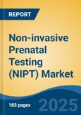 Non-invasive Prenatal Testing (NIPT) Market - Global Industry Size, Share, Trends, Opportunity, and Forecast, 2020-2030F- Product Image