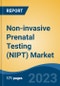 Non-invasive Prenatal Testing (NIPT) Market - Global Industry Size, Share, Trends, Opportunity, and Forecast, 2018-2028F - Product Image