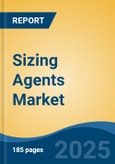 Sizing Agents Market - Global Industry Size, Share, Trends, Opportunity, and Forecast, 2018-2028F- Product Image