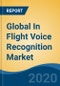 Global In Flight Voice Recognition Market, By Technology, By Aircraft Type, By Application (Commercial Aviation, Military Aviation), By Region, Competition, Forecast & Opportunities, 2024 - Product Thumbnail Image