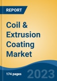 Coil & Extrusion Coating Market - Global Industry Size, Share, Trends Opportunity, and Forecast 2018-2028- Product Image