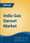 India Gas Genset Market, By Type (Up to 75kVA, 76 kVA-350 kVA, 351kVA-750kVA, >750kVA), By End User (Industrial, Domestic, Commercial), By Region-Competition, Forecast, and Opportunities, FY2016-FY2027 - Product Image