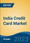 India Credit Card Market Competition Forecast & Opportunities, 2028 - Product Image