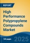 High Performance Polypropylene Compounds Market - Global Industry Size, Share, Trends, Opportunity, and Forecast, 2018-2028F - Product Thumbnail Image