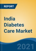 India Diabetes Care Market, By Type of Product (Diabetes Drug and Diabetic Devices), By Diabetes Type (Type 1, Type 2 and Gestational Diabetes), By End-User (Hospital, Homeclinic, Homecare) By Region, Competition, Forecast & Opportunities, FY2027- Product Image