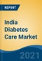 India Diabetes Care Market, By Type of Product (Diabetes Drug and Diabetic Devices), By Diabetes Type (Type 1, Type 2 and Gestational Diabetes), By End-User (Hospital, Homeclinic, Homecare) By Region, Competition, Forecast & Opportunities, FY2027 - Product Thumbnail Image