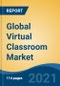 Global Virtual Classroom Market, By Component (Solutions, Hardware, Services), By Deployment Mode (Cloud Vs On-Premises), By User Type (Academic Institutions, Corporates, Government), By Region, Competition, Forecast & Opportunities, 2027 - Product Thumbnail Image