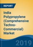 India Polypropylene (Comprehensive Techno-Commercial) Market Analysis, 2013-2030- Product Image