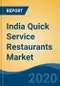 India Quick Service Restaurants Market, By Product (Food vs Beverages), By Type (Chain vs Standalone), By Model (Dine-in, Take Away and Home Delivery), By Sales Channel (Physical Outlets vs Online), By Region, By Major City, Competition, Forecast & Opportunities, 2025 - Product Thumbnail Image