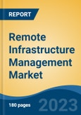 Remote Infrastructure Management Market - Global Industry Size, Share, Trends, Opportunities and Forecast, 2018-2028- Product Image