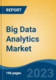 Big Data Analytics Market - Global Industry Size, Share, Trends, Opportunity, and Forecast, 2018-2028- Product Image
