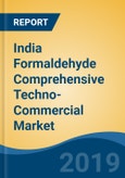 India Formaldehyde Comprehensive Techno-Commercial Market Analysis, 2013-2030- Product Image
