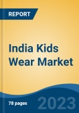 India Kids Wear Market, By Gender (Female, Male), By Category (Uniforms, T-Shirts/Shirts, Bottom Wear, Ethnic Wear, Dresses, Denims, Others), By Season, By Sector, By Distribution Channel, By Region, Competition, Forecast & Opportunities, FY2026- Product Image