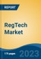 RegTech Market - Global Industry Size, Share, Trends, Opportunities and Forecast, 2018-2028 - Product Image