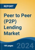 Peer to Peer (P2P) Lending Market - Global Industry Size, Share, Trends, Opportunity, and Forecast, 2019-2029F- Product Image