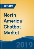 North America Chatbot Market, By Component (Software and Services), By Deployment Model (Cloud and On-premise), By Enterprise Size, By End-user (BFSI, E-commerce, Media & Entertainment, Healthcare, and Others), By Country, Competition, Forecast & Opportun- Product Image