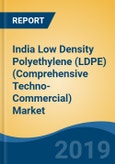 India Low Density Polyethylene (LDPE) (Comprehensive Techno-Commercial) Market Study, 2013-2030- Product Image