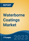 Waterborne Coatings Market - Global Industry Size, Share, Trends Opportunity, and Forecast 2018-2028- Product Image
