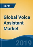 Global Voice Assistant Market, By Technology (Speech Recognition, Text to Speech Recognition, Voice Recognition & Natural Language Processing), By Application, By End User, By Region, Competition, Forecast & Opportunities, 2024- Product Image