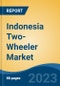 Indonesia Two-Wheeler Market Competition Forecast & Opportunities, 2028 - Product Image