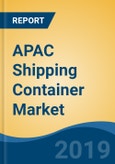 APAC Shipping Container Market By Size of Container, By Product Type , By Goods Transported (Machinery, Equipment & Electronics; Chemicals & Petrochemicals; Others), By Country, Competition, Forecast & Opportunities, 2024- Product Image