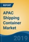 APAC Shipping Container Market By Size of Container, By Product Type , By Goods Transported (Machinery, Equipment & Electronics; Chemicals & Petrochemicals; Others), By Country, Competition, Forecast & Opportunities, 2024 - Product Thumbnail Image