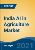 India AI in Agriculture Market, By Technology, By Offering (Hardware, Software and AI-As-A-Service), By Application (Precision Farming, Livestock Monitoring, Others), By Region, Competition, Forecast & Opportunities, FY2027- Product Image