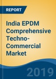 India EPDM Comprehensive Techno-Commercial Market Analysis and Forecast, 2013-2030- Product Image