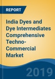 India Dyes and Dye Intermediates Comprehensive Techno-Commercial Market Analysis, 2013-2030- Product Image