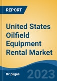 United States Oilfield Equipment Rental Market, by Equipment Type (Drilling Equipment, Pressure & Flow Control Equipment, Other Equipment), by Application (Onshore v/s Offshore), by Region, Competition, Forecast & Opportunities, 2025- Product Image