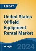 United States Oilfield Equipment Rental Market, by Equipment Type (Drilling Equipment, Pressure & Flow Control Equipment, Other Equipment), by Application (Onshore v/s Offshore), by Region, Competition, Forecast & Opportunities, 2025- Product Image