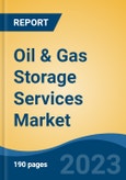 Oil & Gas Storage Services Market - Industry Size, Share, Trends, Opportunity, and Forecast, 2018-2028- Product Image
